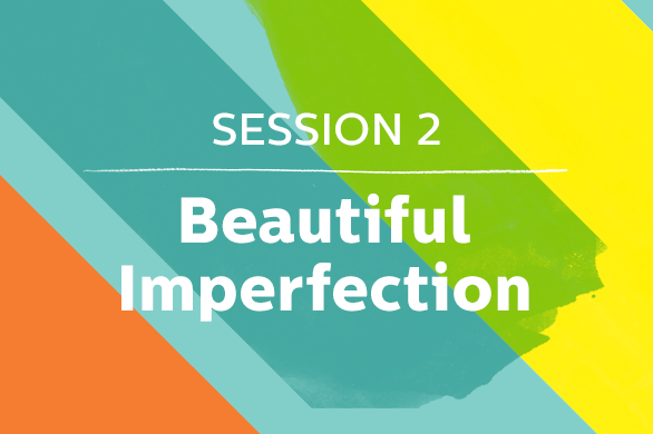 Session2_BeautifulImperfection