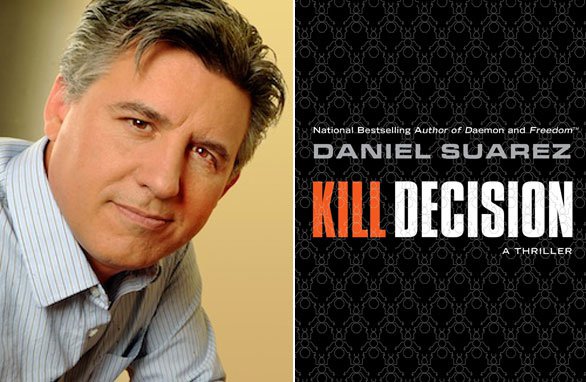 Read an excerpt from Daniel Suarez's sci-fi thriller, Kill Decision, below.