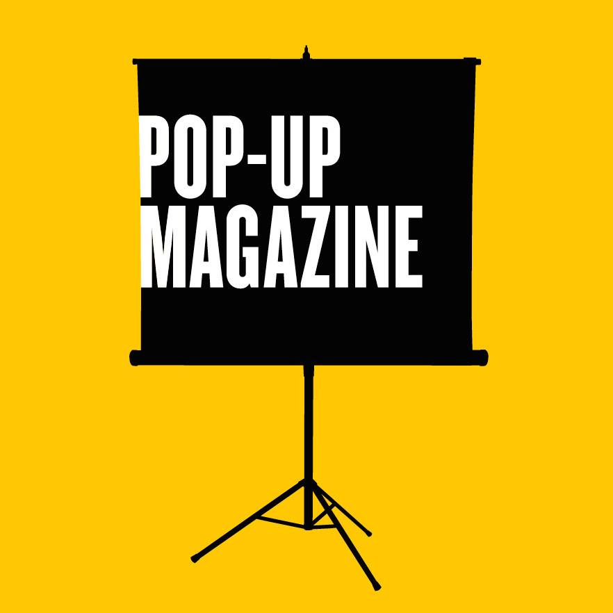 Pop Up Magazine