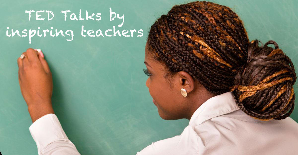 teacher writing on chalkboard, linking to TED Talks by inspiring teachers