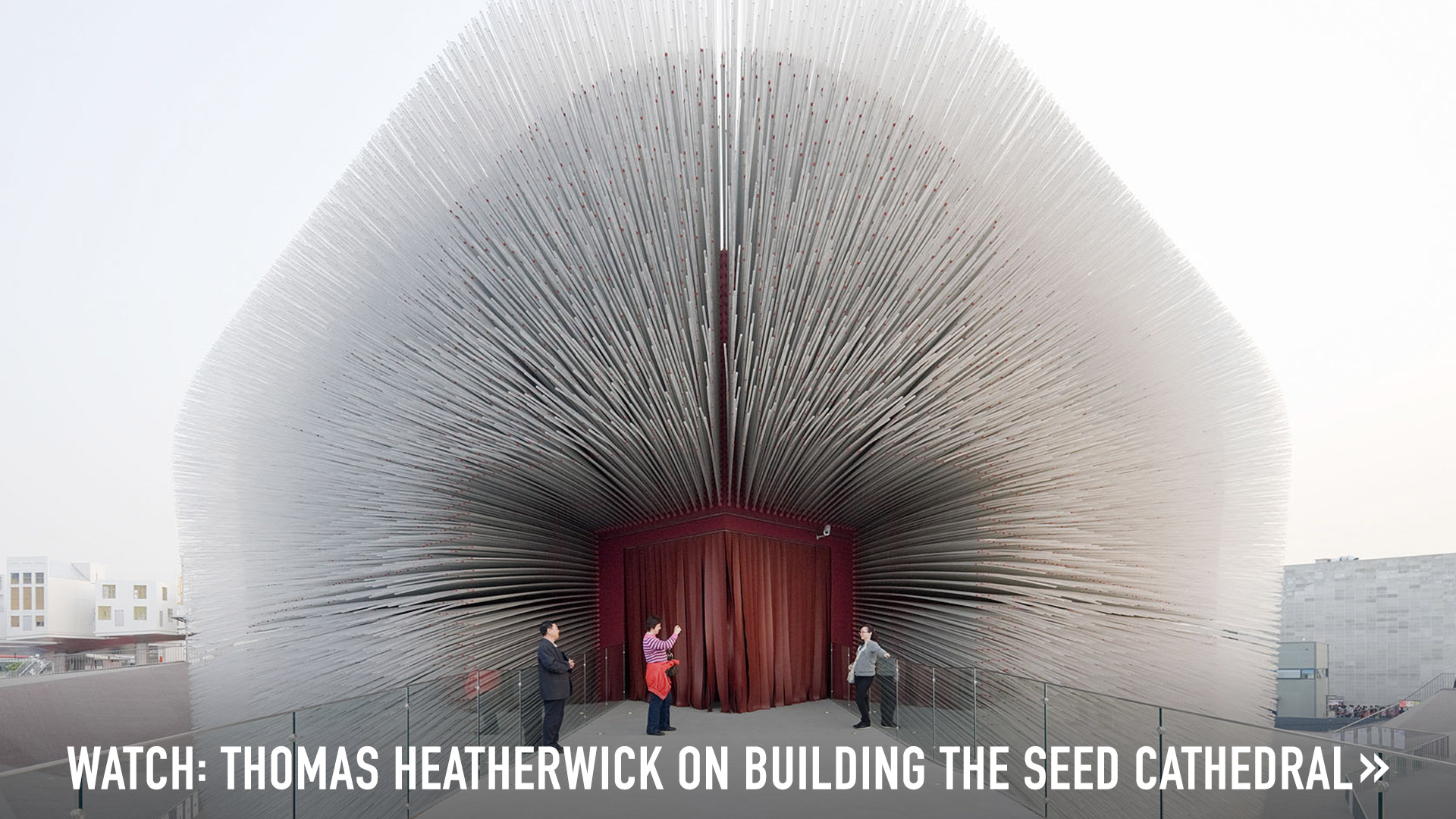 Heatherwick_Seed_Cathedral